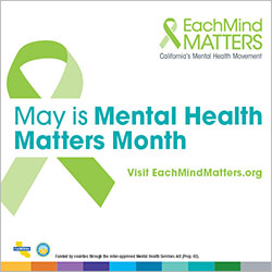 Each Mind Matters - May is Mental Health Matters Month