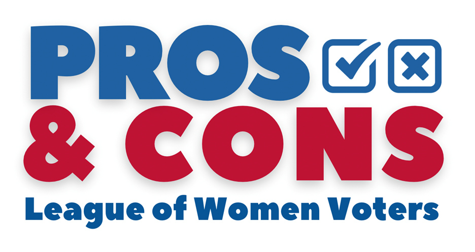League of Women Voters presents: Pros and Cons of State Ballot Propositions