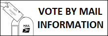 Small, clickable graphic. On right are the words 'VOTE BY MAIL INFORMATION.' On left is drawing of a hand dropping an envelope into a mailbox.