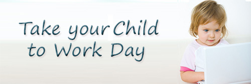 take your child to work day banner 500