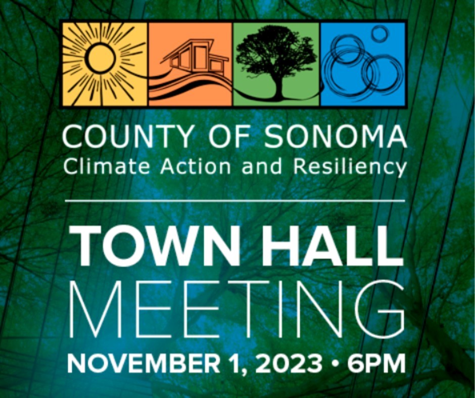 County of Sonoma Climate Action & Resiliency Town Hall Meeting - November 1, 2023, 6 p.m.