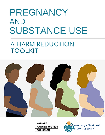Pregnancy and Substance Use, a Harm Reduction Toolkit